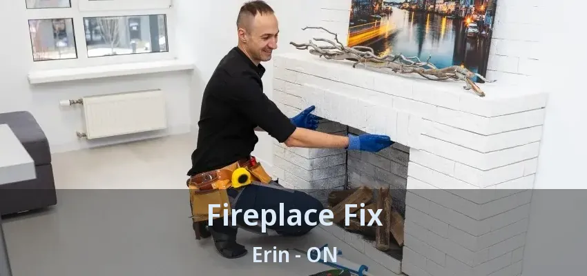 Fireplace Fix Erin - ON