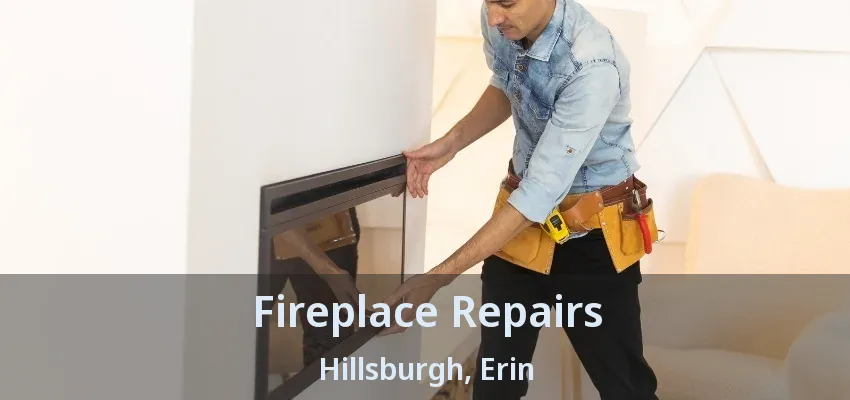 Fireplace Repairs Hillsburgh, Erin - ON