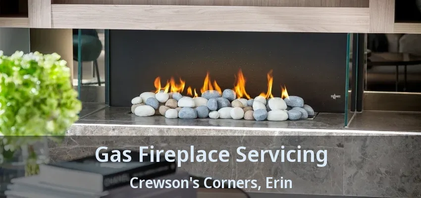 Gas Fireplace Servicing Crewson's Corners, Erin - ON Gas Fireplace Servicing Crewson's Corners, Erin - ON