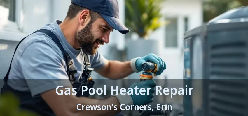 Gas Pool Heater Repair Crewson's Corners, Erin - ON