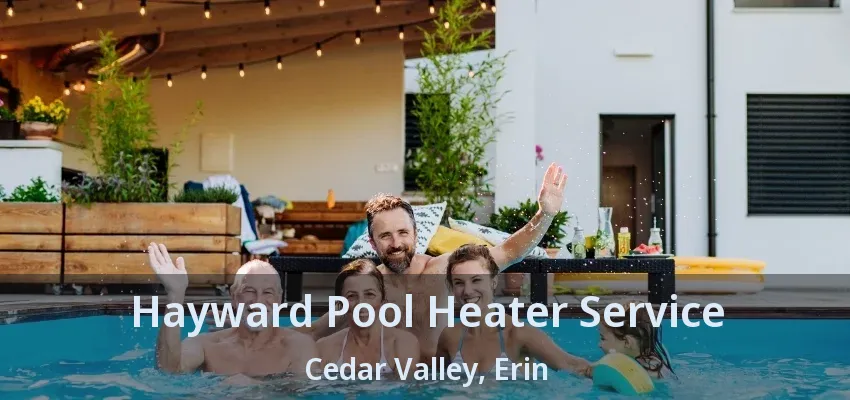 Hayward Pool Heater Service Cedar Valley, Erin - ON