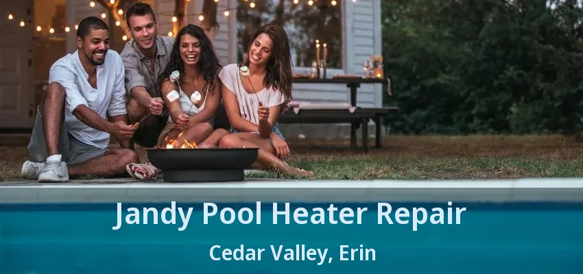 Jandy Pool Heater Repair Cedar Valley, Erin - ON