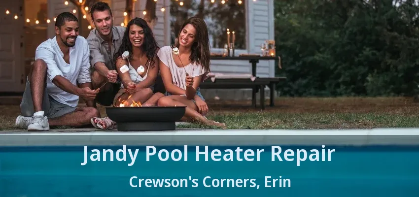 Jandy Pool Heater Repair Crewson's Corners, Erin - ON