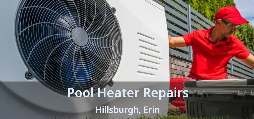 Pool Heater Repairs Hillsburgh, Erin - ON