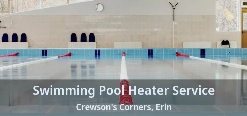 Swimming Pool Heater Service Crewson's Corners, Erin - ON Swimming Pool Heater Service Crewson's Corners, Erin - ON
